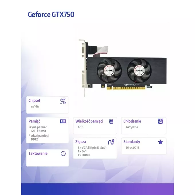 AFOX Karta graficzna - Geforce GTX750 4GB GDDR5 128Bit DVI HDMI VGA LP Dual Fan